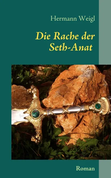 Обложка книги Die Rache der Seth-Anat, Hermann Weigl