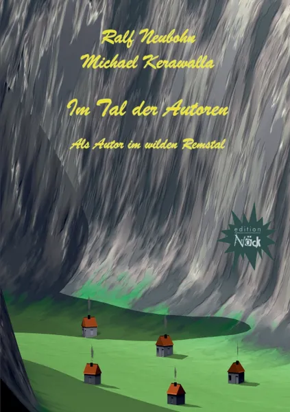 Обложка книги Im Tal der Autoren, Ralf Neubohn, Michael Kerawalla