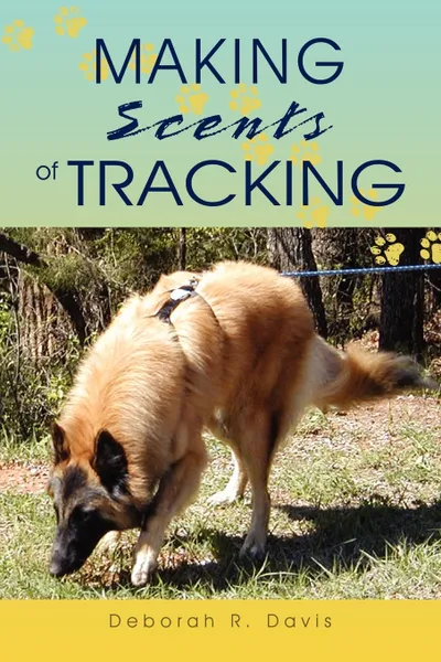 Обложка книги Making Scents of Tracking, Deborah R. Davis