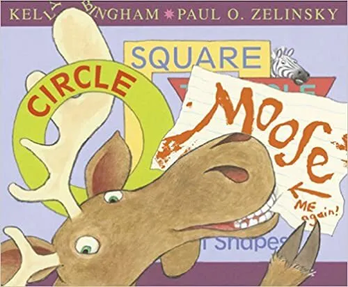 Обложка книги Circle, Square, Moose, Kelly L. Bingham and Paul O. Zelinsky