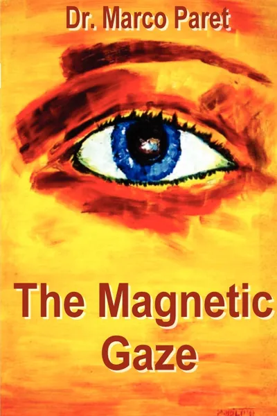 Обложка книги The Magnetic Gaze, Marco Paret