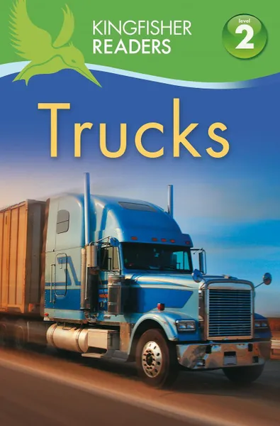 Обложка книги Kingfisher Readers: Trucks (Level 2: Beginning to Read Alone), Brenda Stones, Thea Feldman