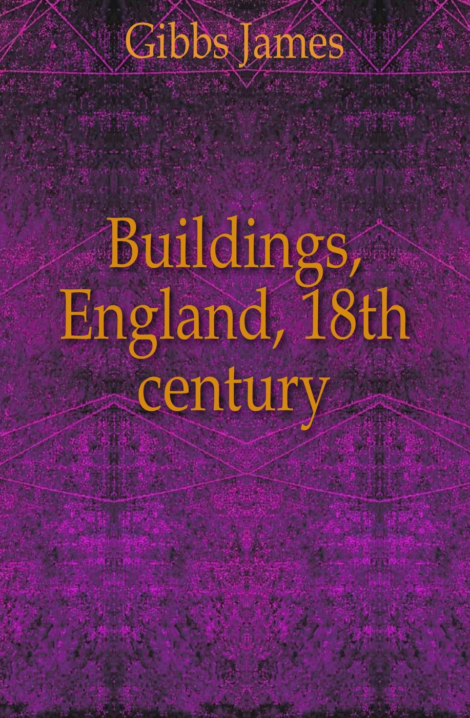 Buildings, England, 18th century