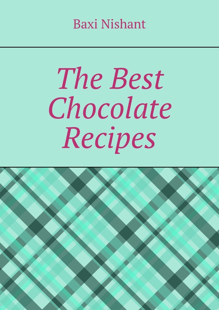 фото The Best Chocolate Recipes