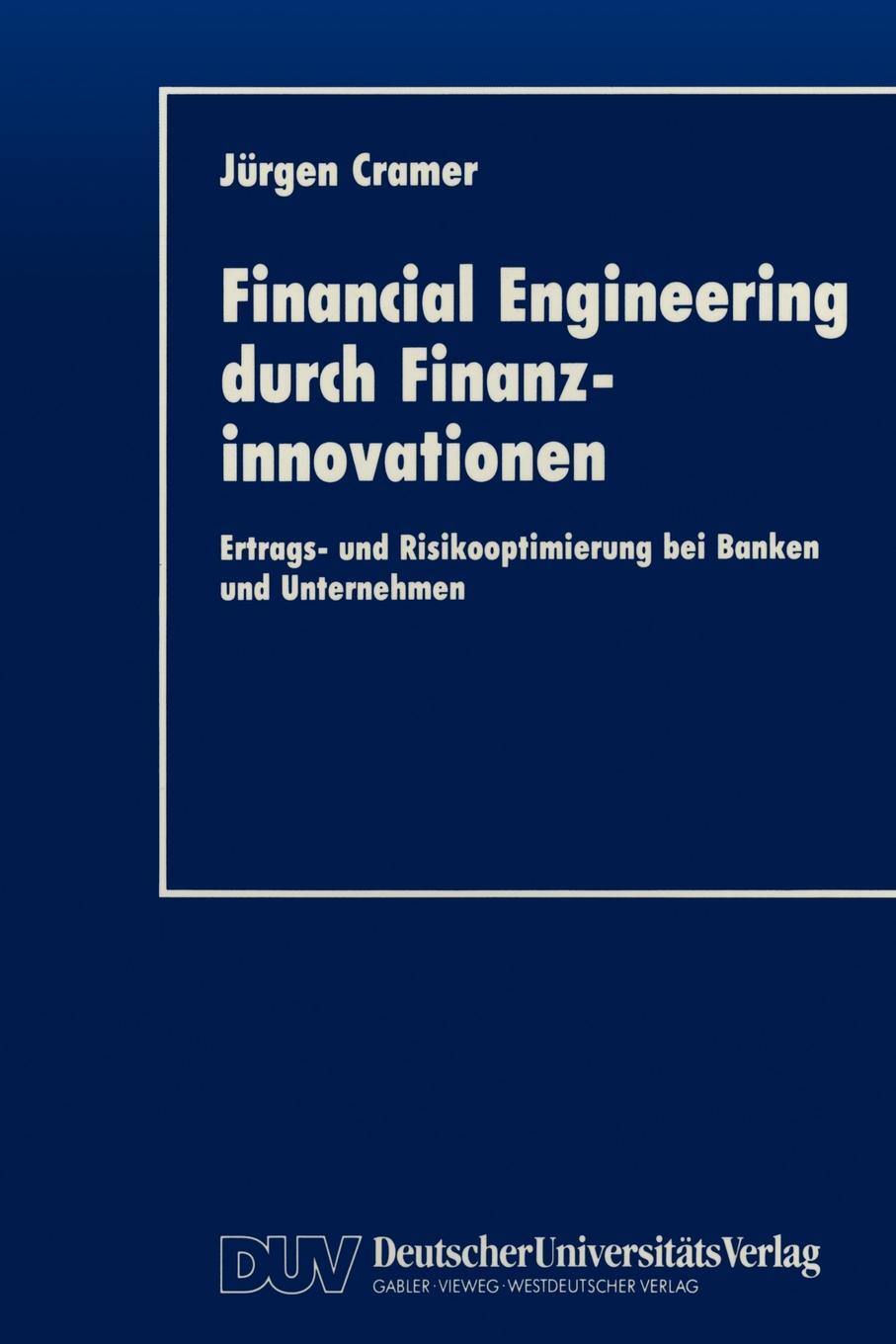 фото Financial Engineering durch Finanzinnovationen. Ertrags- und Risikooptimierung bei Banken und Unternehmen