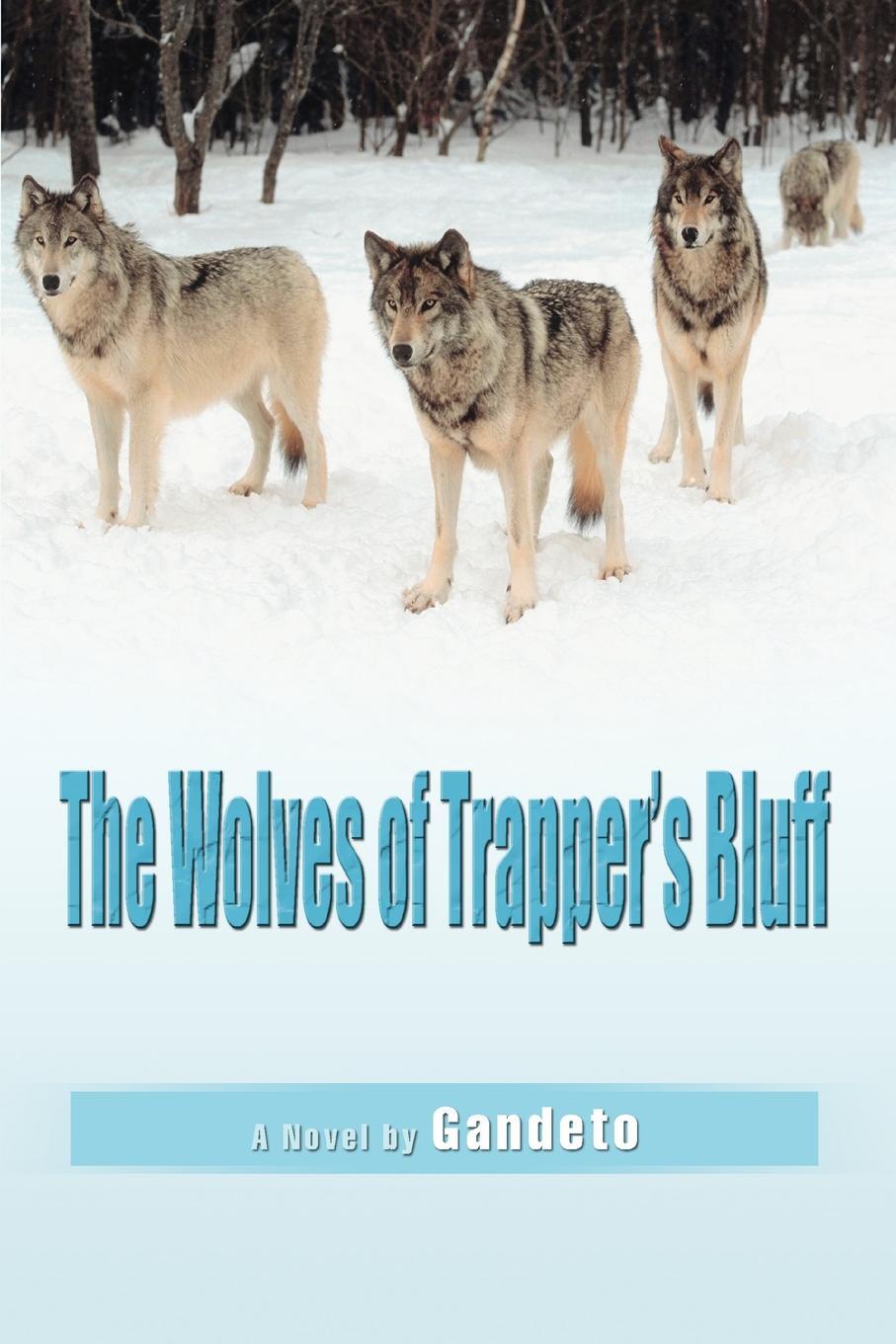 фото The Wolves of Trapper's Bluff