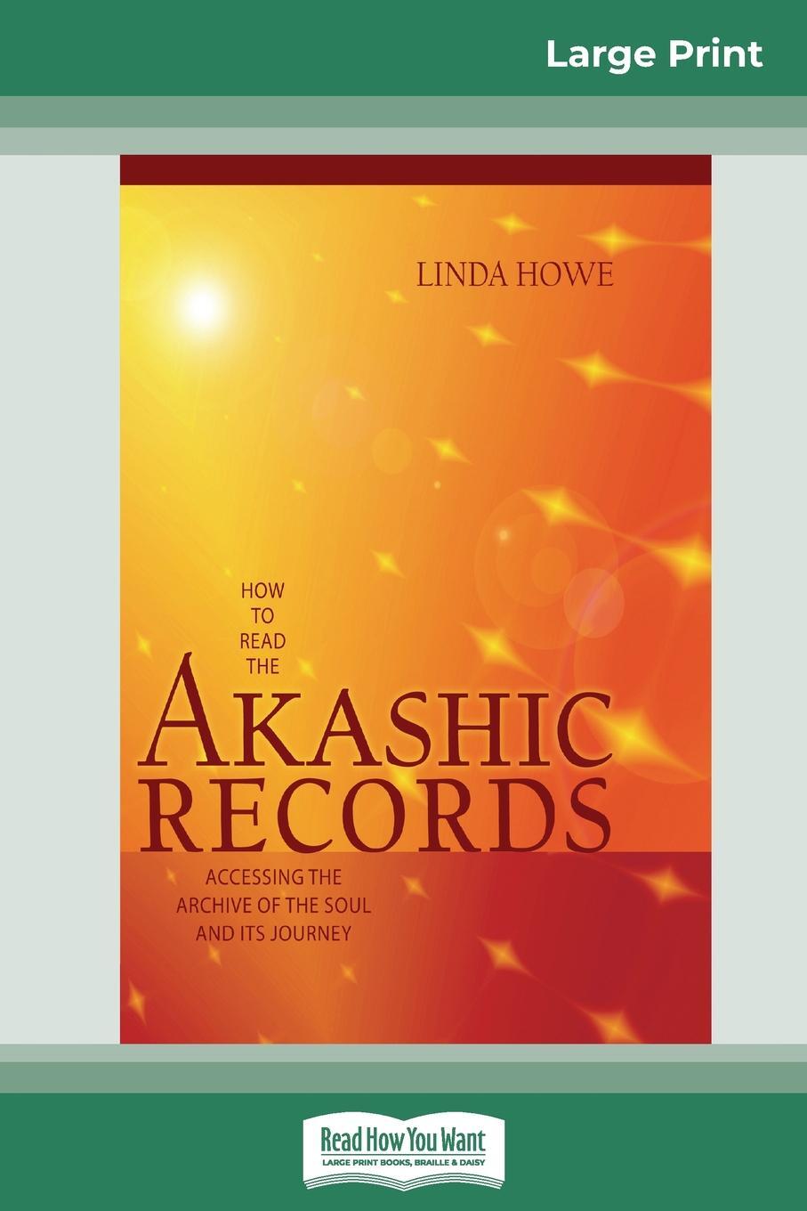 фото How to Read the Akashic Records. Accessing the Archive of the Soul and its Journey (16pt Large Print Edition)