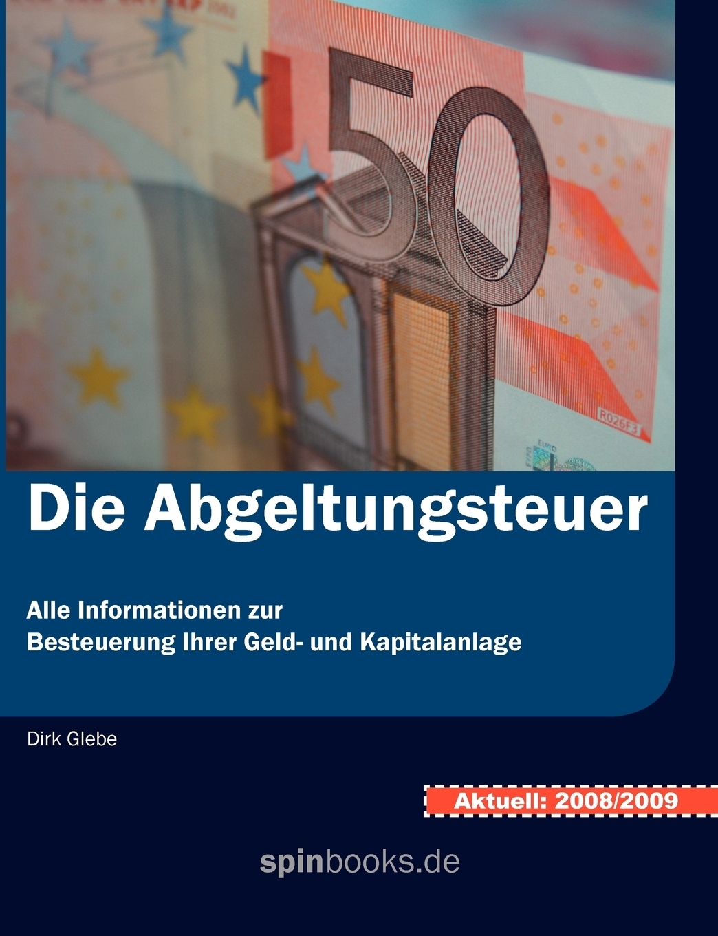 Die Abgeltungsteuer. Die Abgeltungsteuer.