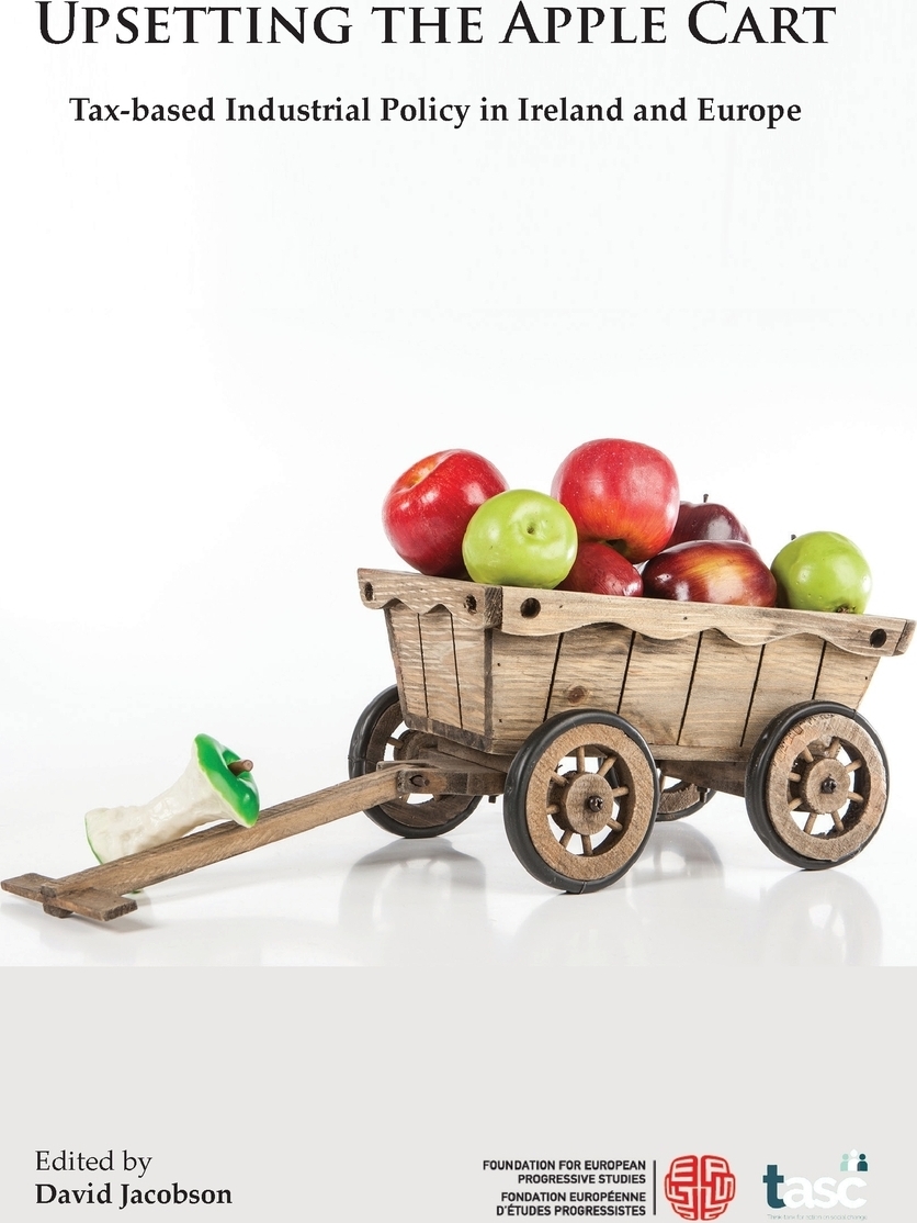 фото Upsetting the Apple Cart. Tax-based Industrial Policy in Ireland and Europe