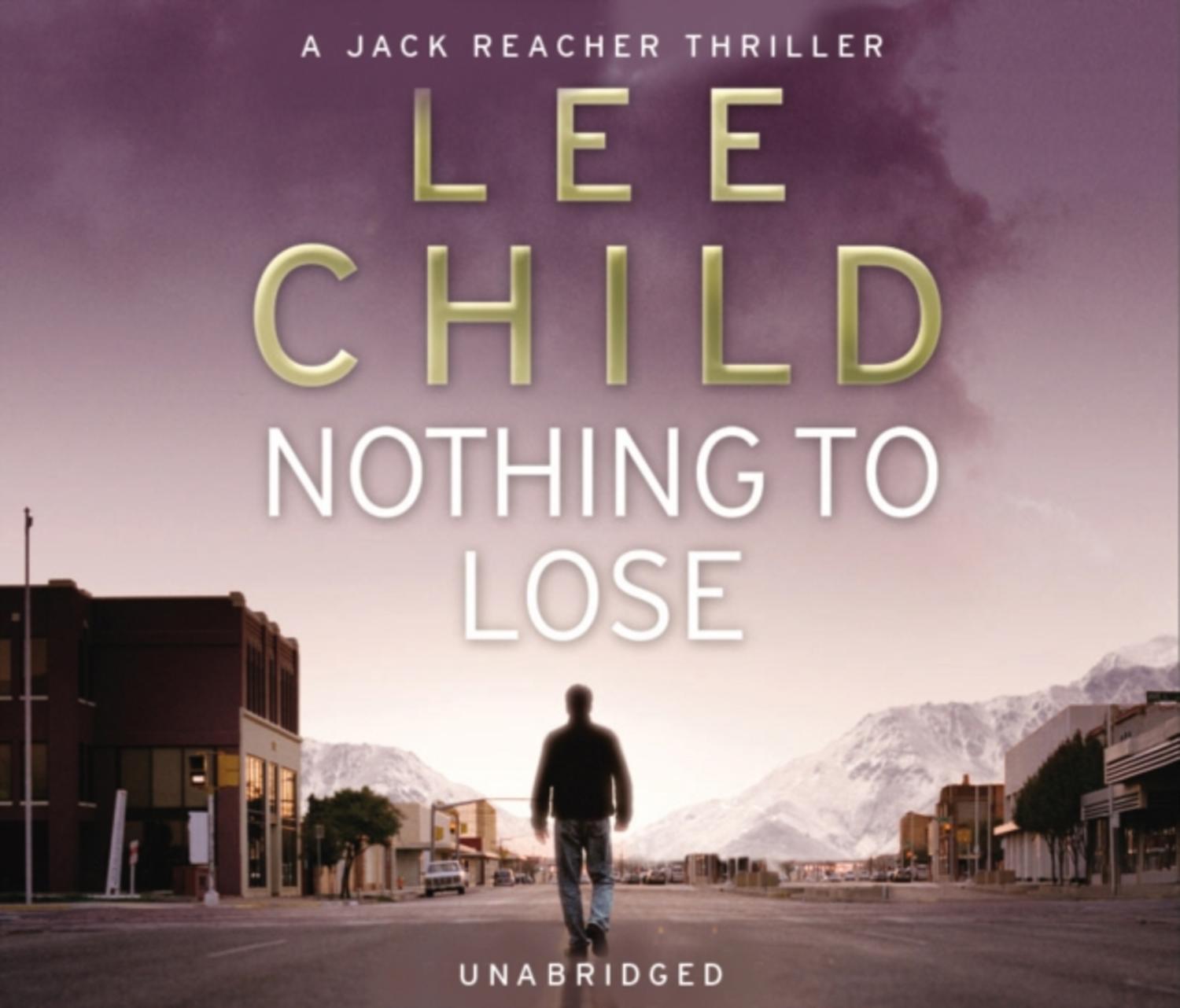 Not much to lose. Nothing to lose. Джек Ричер книга. Книга nothing. Lee child "die trying".