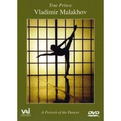 True Prince: Vladimir Malakhov - A Portrait of the Dancer. 1 DVD