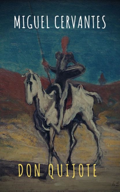 Don Quijote | Сервантес Сааведра Мигель де, The griffin classics | Электронная книга