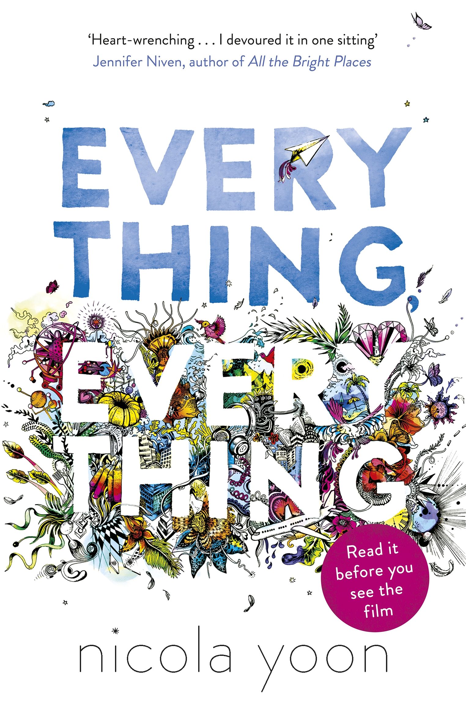 Everything was covered. Nicola Yoon. Everything. Nicola Yoon книги. Everything, everything.