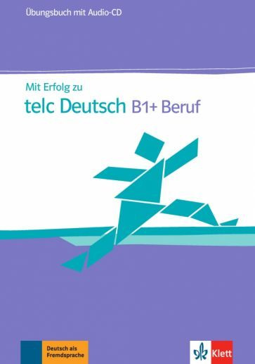 Mit Erfolg Zu Telc Deutsch B1+ Bf. Bungsbuch (+ Audio-CD) - купить с ...