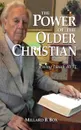 The Power of the Older Christian - Millard B. Box