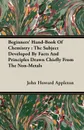 Beginners' Hand-Book Of Chemistry. The Subject Developed By Facts And Principles Drawn Chiefly From The Non-Metals - John Howard Appleton