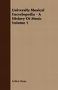 University Musical Encyclopedia - A History Of Music Volume 1 - Arthur Elson