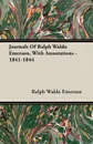 Journals Of Ralph Waldo Emerson, With Annotations - 1841-1844 - Ralph Waldo Emerson