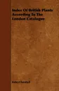 Index Of British Plants According To The London Catalogue - Robert Turnbull