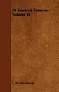 50 Selected Sermons - Volume XI - T. De Witt Talmage