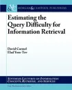 Estimating the Query Difficulty for Information Retrieval - David Carmel, Elad Yom-Tov