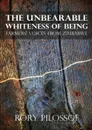 The Unbearable Whiteness of Being. Farmers' Voices from Zimbabwe - Rory Pilossof