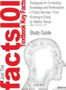 Studyguide for Connecting Knowledge and Performance in Public Services. From Knowing to Doing by Walshe, Kieran, ISBN 9780521195461 - 1st Edition Howard Feldman, Cram101 Textbook Reviews