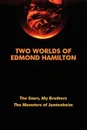 Two Worlds of Edmond Hamilton - Edmond Hamilton