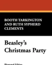 Beasley's Christmas Party - Booth Tarkington