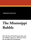 The Mississippi Bubble - Emerson Hough