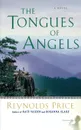 Tongues of Angels - Reynolds Price