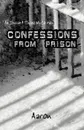 An Indian and Three White Men. Confessions from Prison - Aaron