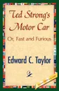 Ted Strong's Motor Car - C. Taylor Edward C. Taylor, Edward C. Taylor