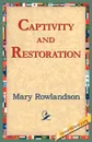 Captivity and Restoration - Mary Rowlandson