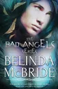 The Bad Angels Series - Belinda McBride