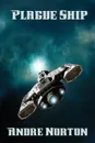 Plague Ship - Andre Norton