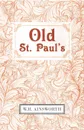 Old St. Paul's - W. H. Ainsworth