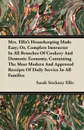 Mrs. Ellis's Housekeeping Made Easy; Or, Complete Instructor In All Branches Of Cookery And Domestic Economy, Containing The Most Modern And Approved Receipts Of Daily Service In All Families - Sarah Stickney Ellis