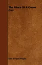 The Diary of a Goose Girl - Kate Douglas Wiggin