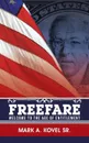 Freefare. Welcome to the Age of Entitlement - Mark A. Kovel Sr.