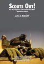 Scouts Out! The Development of Reconnaissance Units in Modern Armies - John J. McGrath, Combat Studies Institute