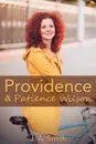 Providence & Patience Wilson - J. A. Smith