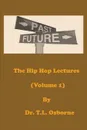 The Hip Hop Lectures (Volume 1) - Dr. T. L. Osborne