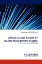 Critical Success Factors of Quality Management System - Subramaniam Arunachalam