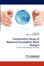 Comparative Study of Balanced Incomplete Block Designs - Sher Aslam, Mohammad Zafar Yab