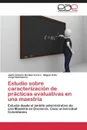 Estudio Sobre Caracterizacion de Practicas Evaluativas En Una Maestria - Benitez Forero Jaime Antonio, Avila Miguel, Salamanca Jorge