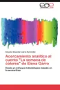 Acercamiento Analitico Al Cuento La Semana de Colores de Elena Garro - Salvador Alexander Ju Rez Hern Ndez, Salvador Alexander Juarez Hernandez