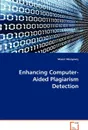 Enhancing Computer-Aided Plagiarism Detection - Maxim Mozgovoy