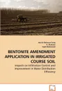 BENTONITE AMENDMENT APPLICATION IN             IRRIGATED COURSE SOIL - Ata-Ur-Rehman Tariq, A. Shakoor, Sajid Mahmood