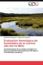 Evaluacion Limnologica de Humedales de La Cuenca Alta del Rio Mino - Sof a. Boente Represas, Isabel Pardo Gamundi, Sofia Boente Represas